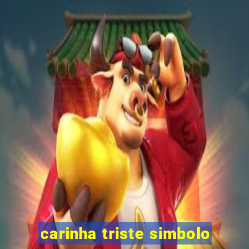 carinha triste simbolo